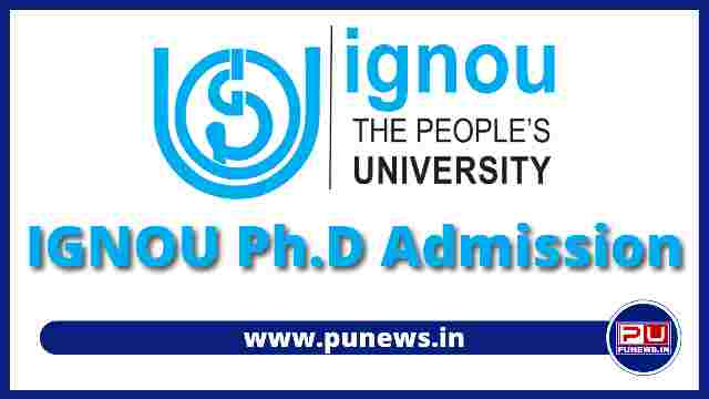 IGNOU PhD Admission Online Form, Entrance Exam Admit Card
