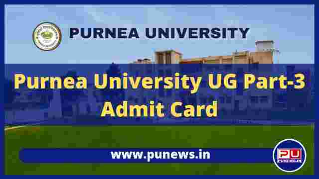 Purnea University Part 3 Admit Card 2021 Download @examinationpup.in
