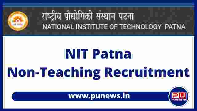 NIT Patna Recruitment 2022 for 42 Non-Teaching Vacancy @nitp.ac.in