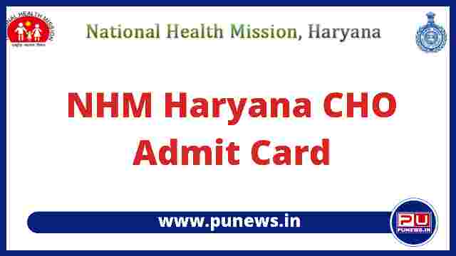 NHM Haryana CHO Admit Card 2022 Released @nhmharyana.gov.in