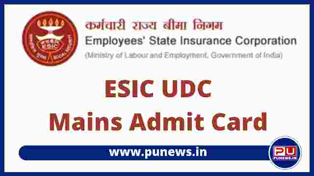 ESIC UDC Mains Admit Card 2022 Out: Download Call Letter
