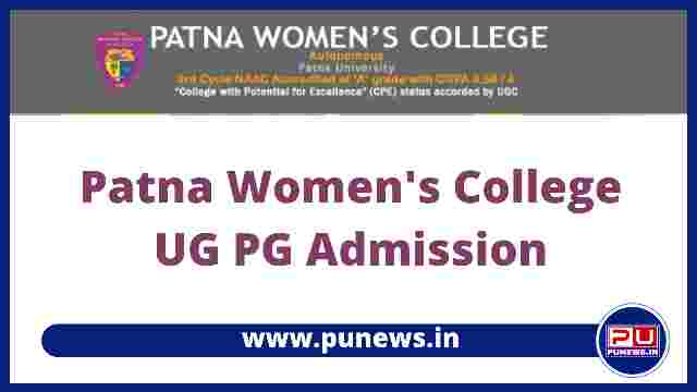 Patna Women’s College UG PG Admission 2022: Apply Online Form