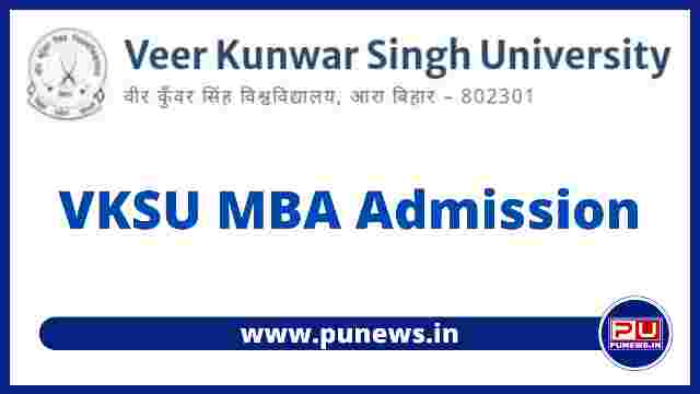 VKSU MBA Admission 2022: Notification, Date, Fee Details, Session, Apply Form