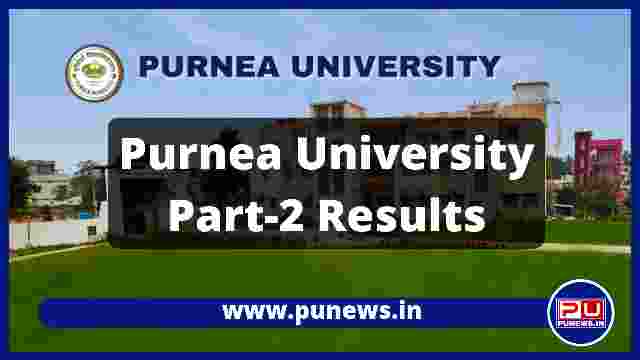 Purnea University Part 2 Result 2022 BA, B.Sc, B.Com