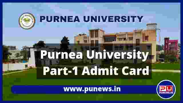 Purnea University Part 1 Admit Card 2022 (Session 2020-23), Download Purnea University Admit Card, official website, purneauniversity.ac.in, examinationpup.in