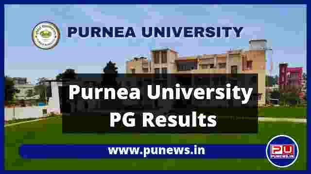 Purnea University PG 1st Semester Result (2020-22), Check Purnea University PG Result 2022, official website, purneauniversity.ac.in, examinationpup.in