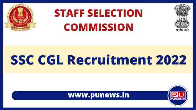 SSC CGL Recruitment 2022 Apply Online - Date, Notification, Registration, Total Posts 20000