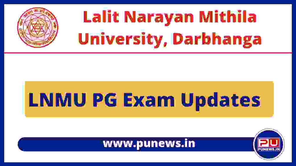LNMU PG Exam Updates, Exam Programme, Date, Centre List