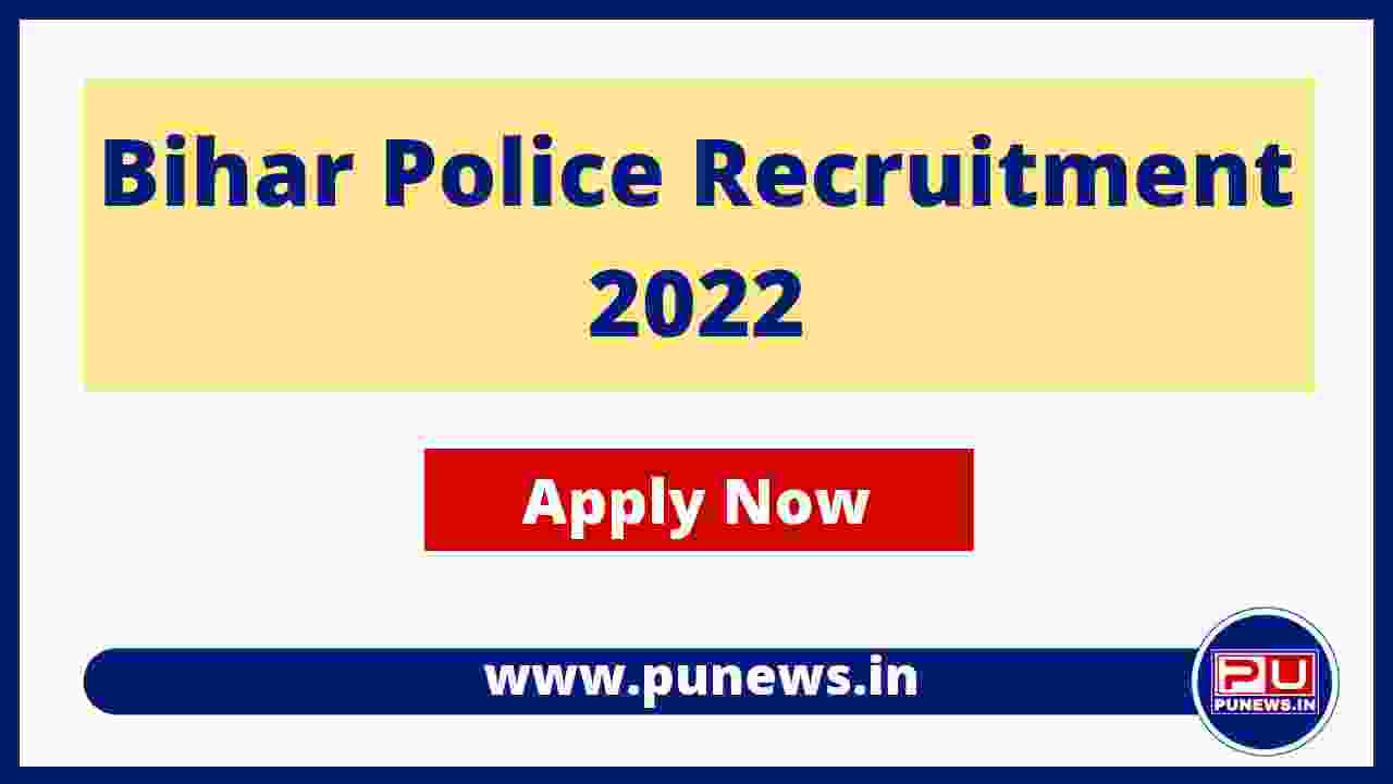 Bihar Police Vacancy 2022 62,000 Posts, Notice, Apply Online