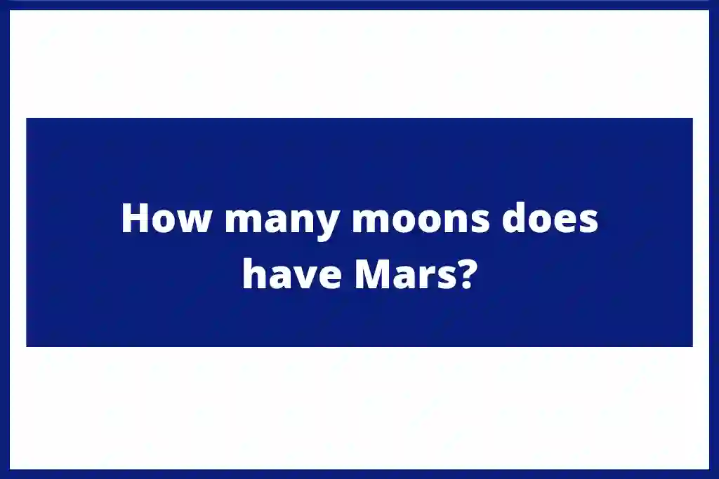 How many moons does Mars have