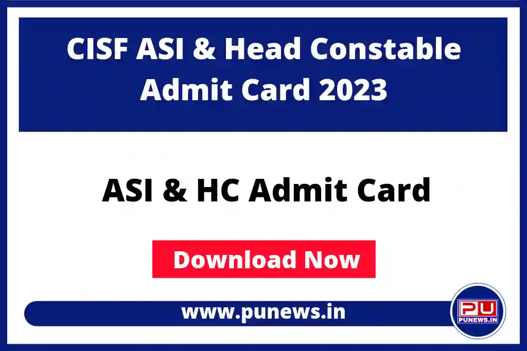 CISF Admit Card 2023 for ASI and Head Constable (out)
