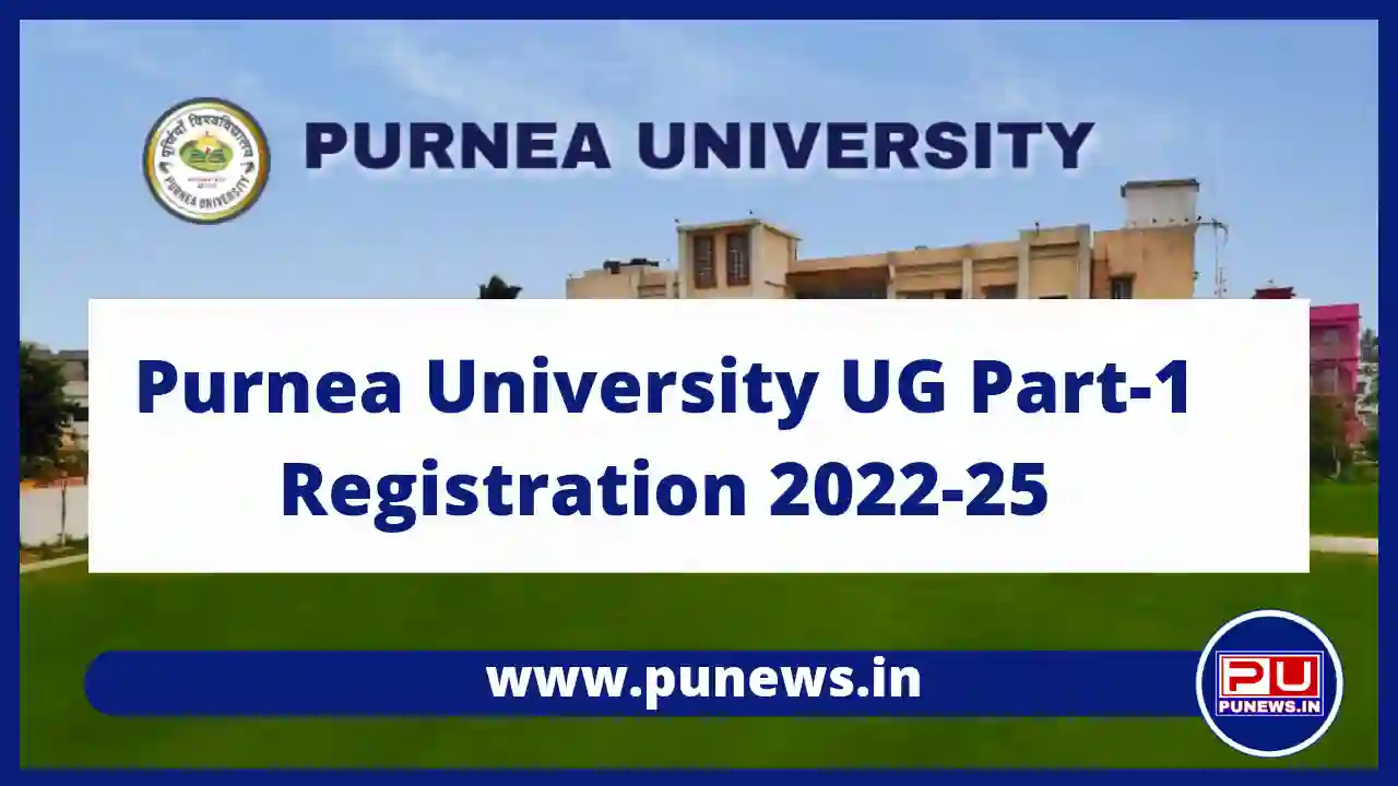 Purnea University Part 1 Registration 2023 (Session 2022-25)