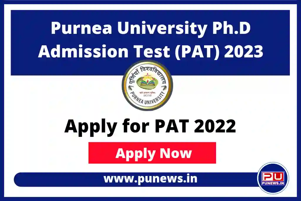 Purnea University PhD Admission (PAT) 2023, Notification, Apply Online
