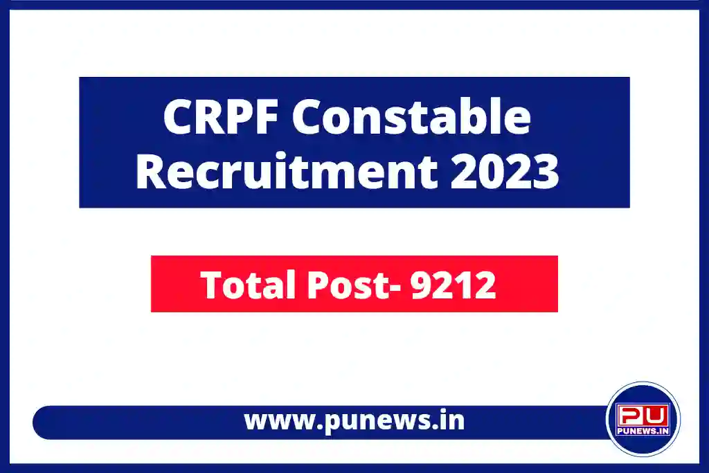 CRPF Constable Recruitment 2023 9212 Posts for Technical and Tradesman