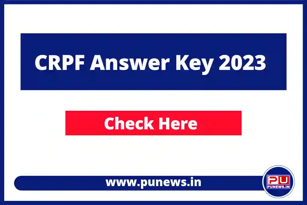 CRPF Answer Key 2023 Out for Head Constable Posts