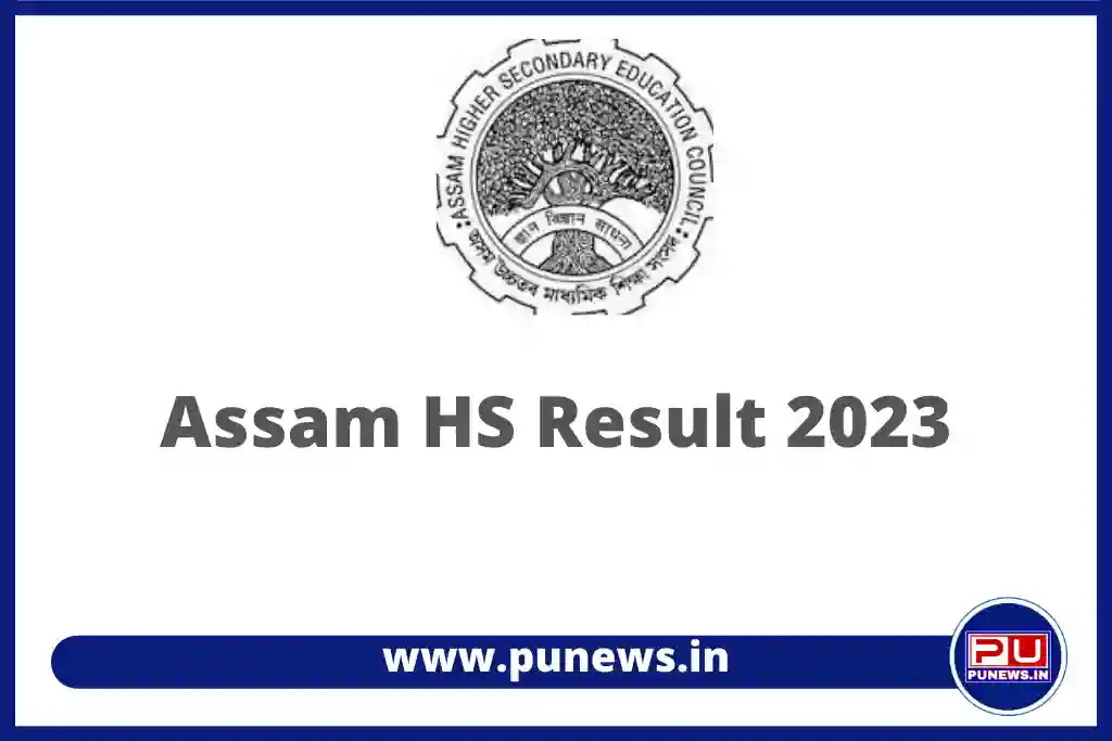 Assam HS Result 2023 Date, Check Now AHSEC Result Assam 12th Result at resultsassam.nic.in