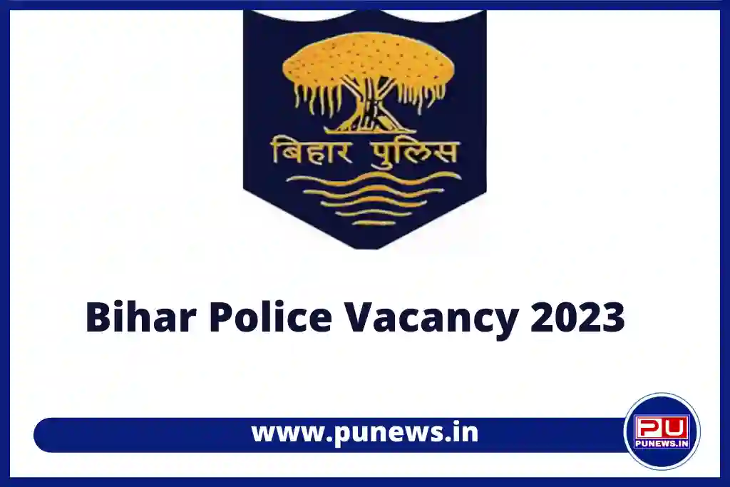 Bihar Police Vacancy 2023 Notification Out for 7808 Various Posts