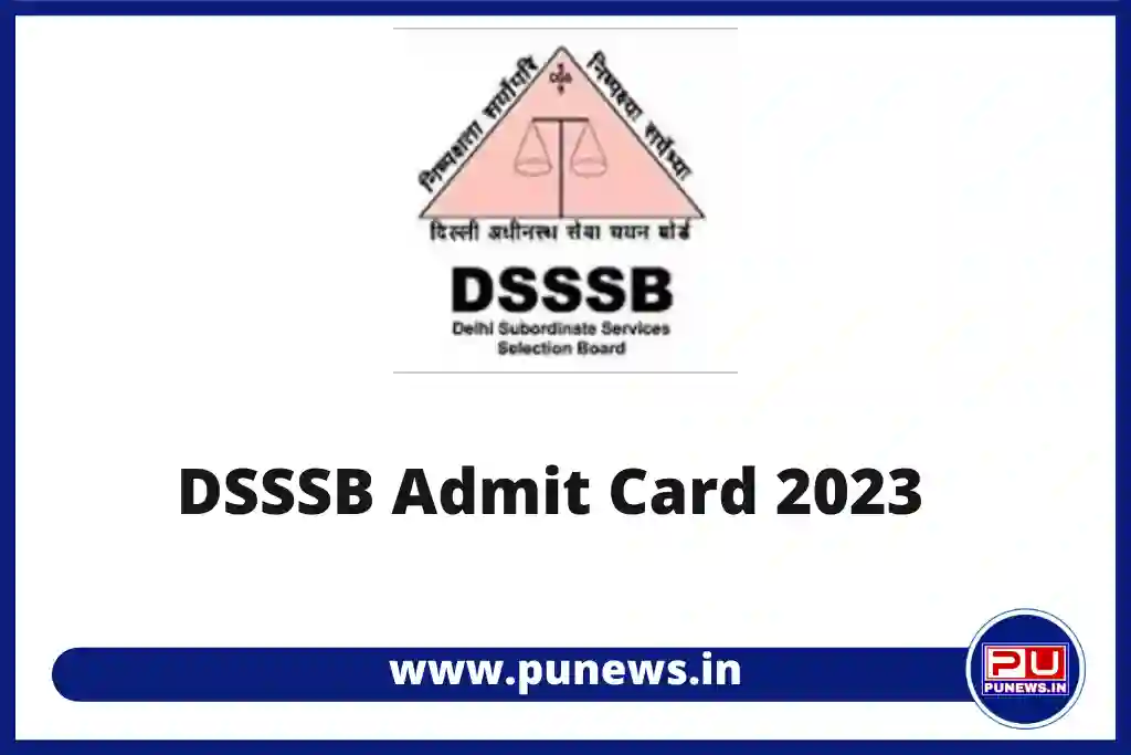 DSSSB Admit Card 2023 for TGT, PGT, PRT and Other Posts