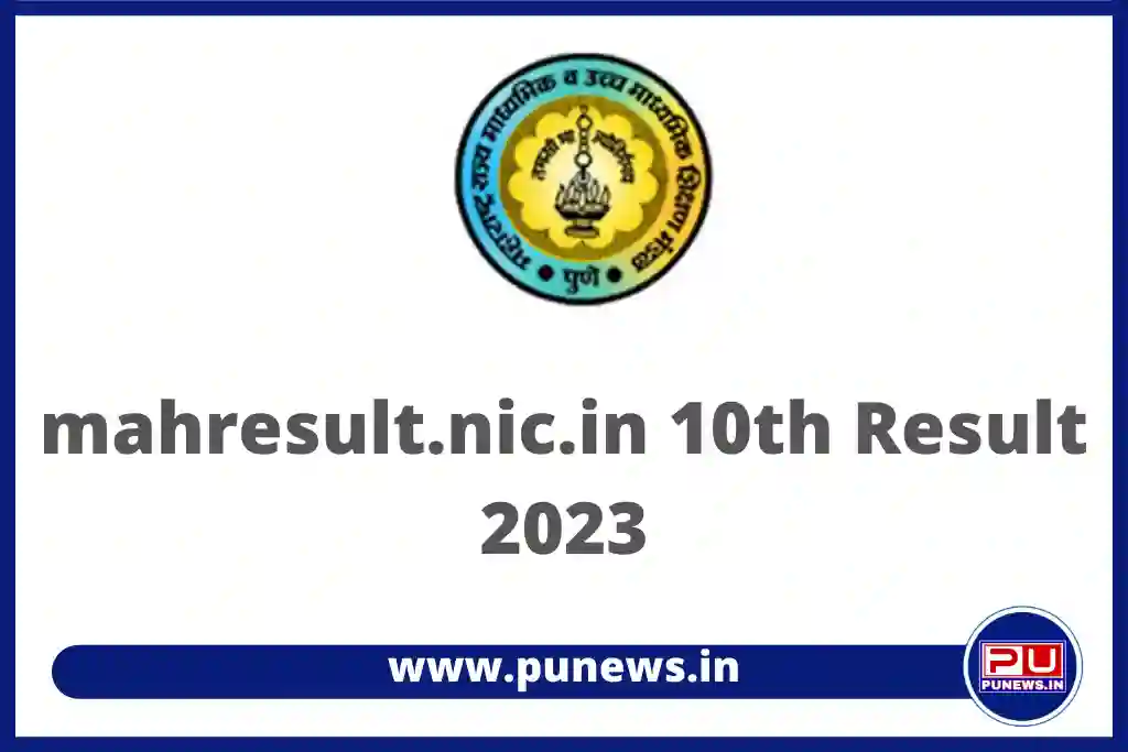 Maharashtra SSC Result 2023 (Link) mahresult.nic.in 2023 Std 10 Result, Mark sheet