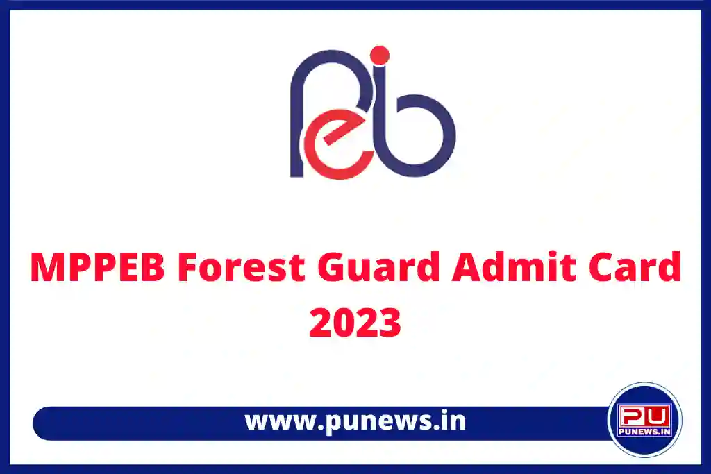 MPPEB Forest Guard Admit Card 2023 Out, Direct Download Link