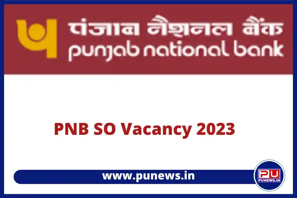 PNB SO Vacancy 2023 Notification, Apply Online for 240 Specialist Officers