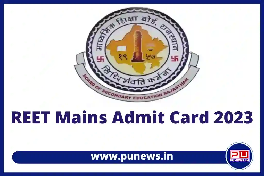 REET Mains Admit Card 2023 Download @rsmssb.rajasthan.gov.in